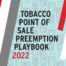 Tobacco Point of Sale Preemption Playbook