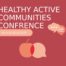 Healthy Active Communities Conference Sept 14-15